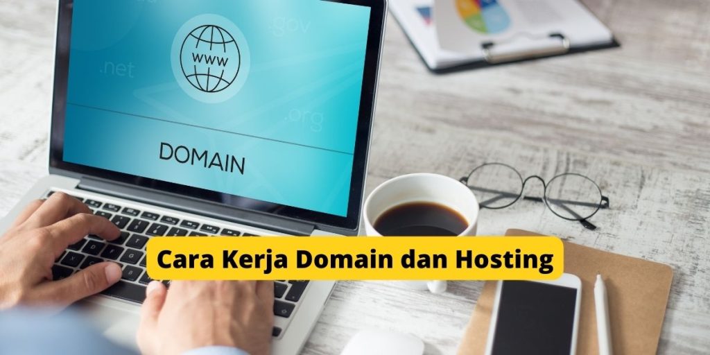 Cara Kerja Hosting dan Domain Bersama-sama