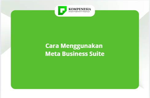 Cara Menggunakan Meta Business Suite