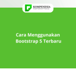 Cara Menggunakan Bootstrap 5 terbaru