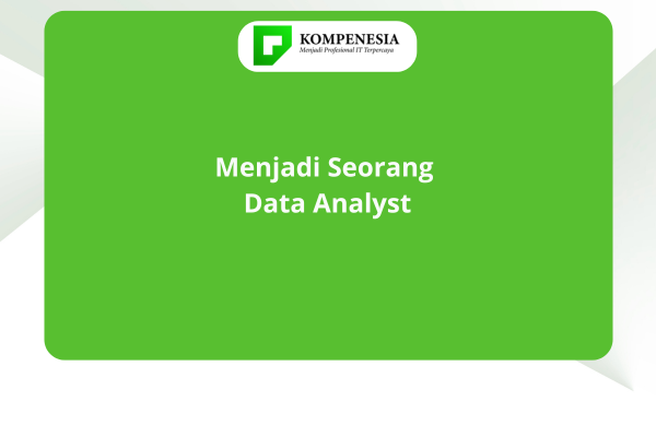 Menjadi Seorang Data Analyst