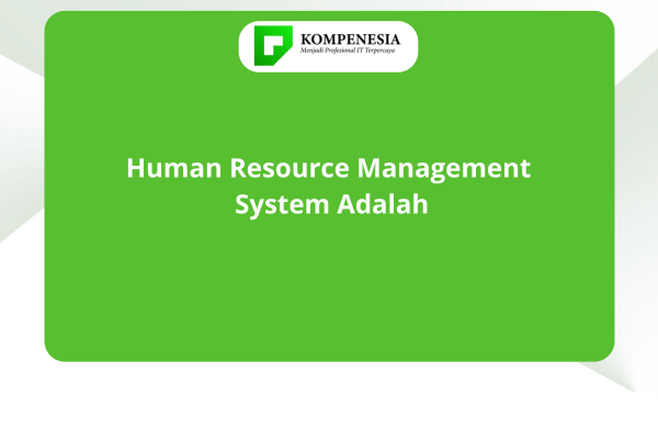 Human Resource Management System Adalah